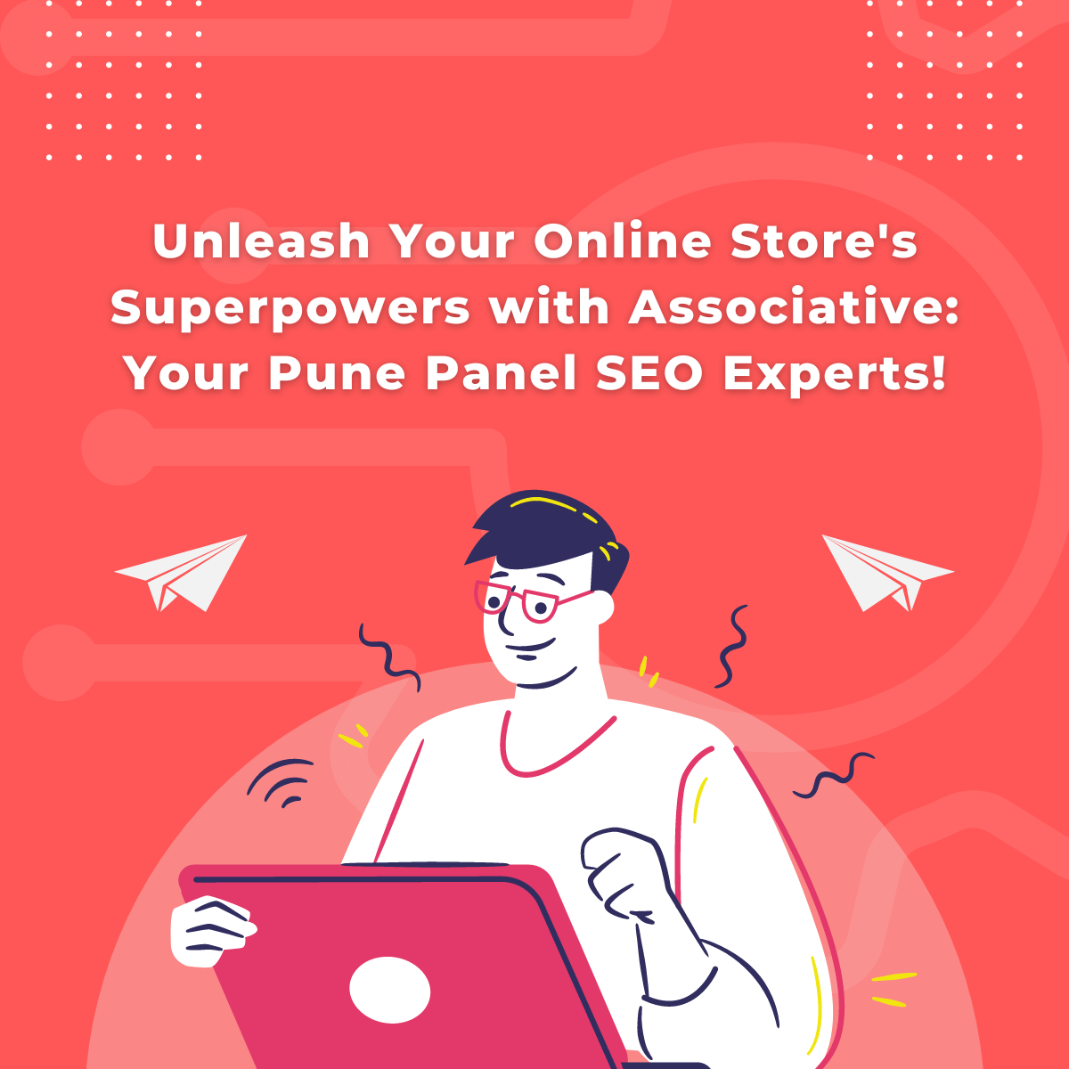 Unleash Your Online Store's Superpowers with Associative: Your Pune Panel SEO Experts!