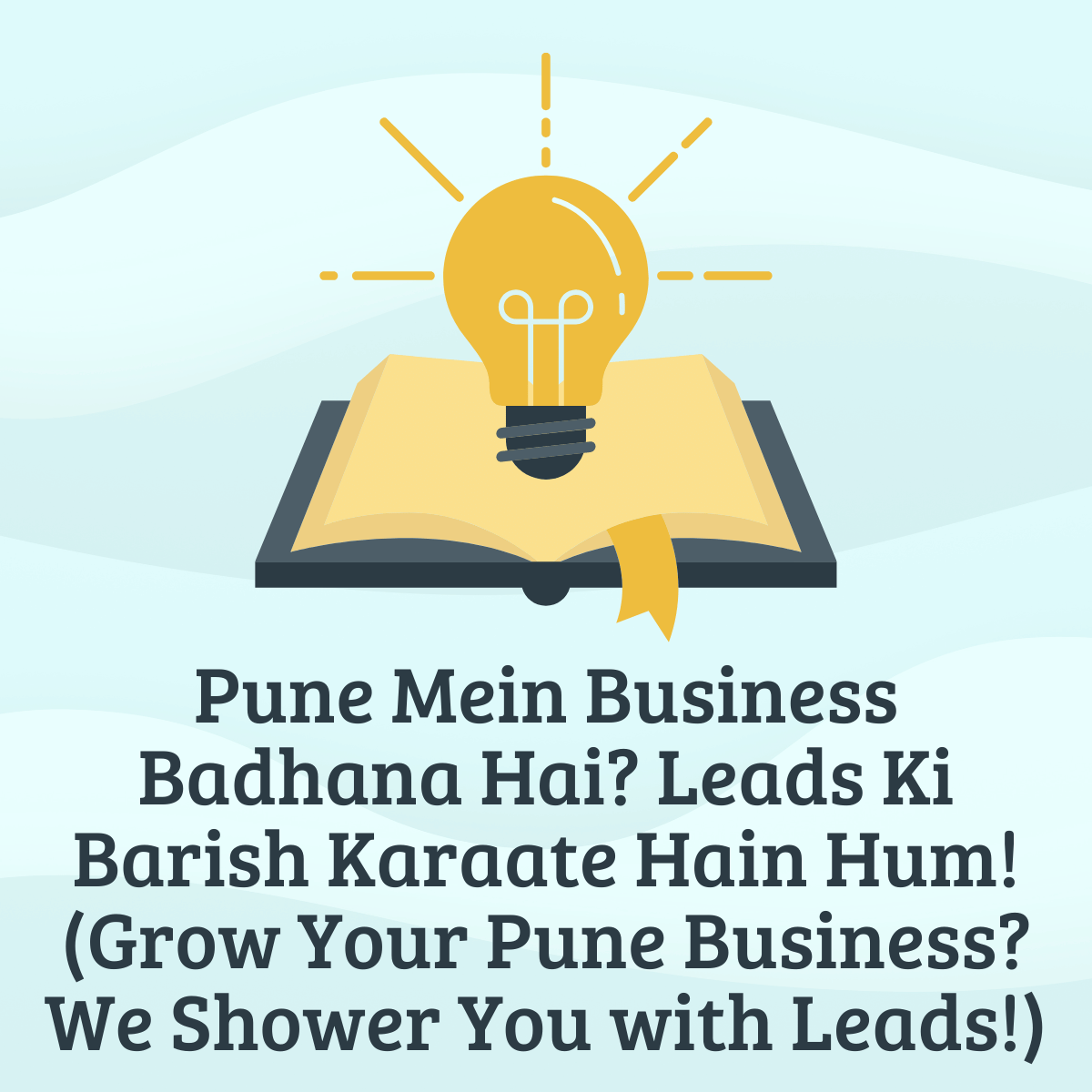 Grow Your Pune Business? We Shower You with Leads!