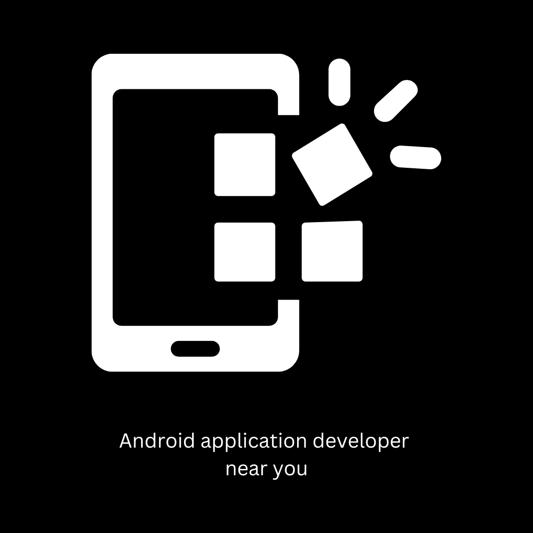 Android Application Developer Near You
