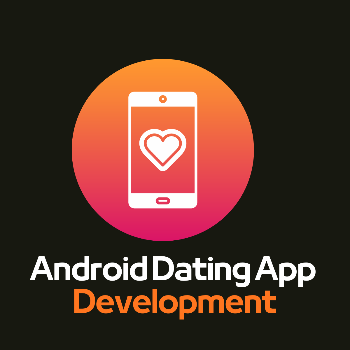 Android Dating App Development Services